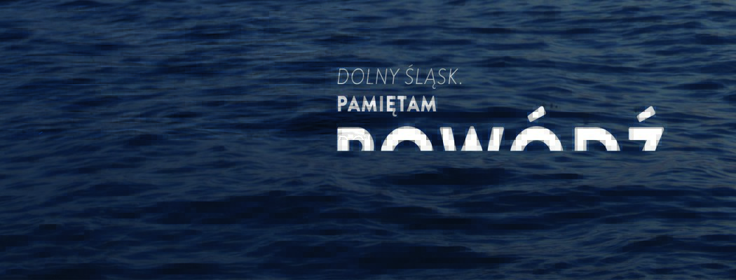 Dolny Śląsk. Pamiętam Powódź?