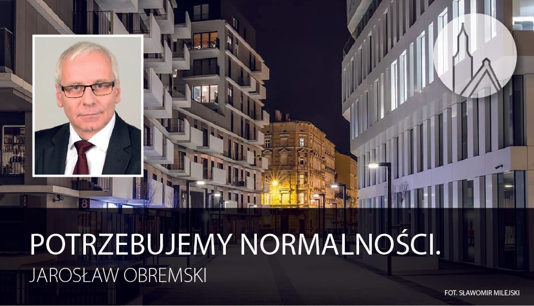 Jarosław Obremski dla Wroclife: Potrzebujemy normalności