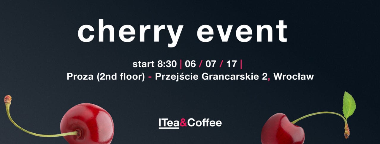 Cherry, cherry event! IT meetings in Wrocław