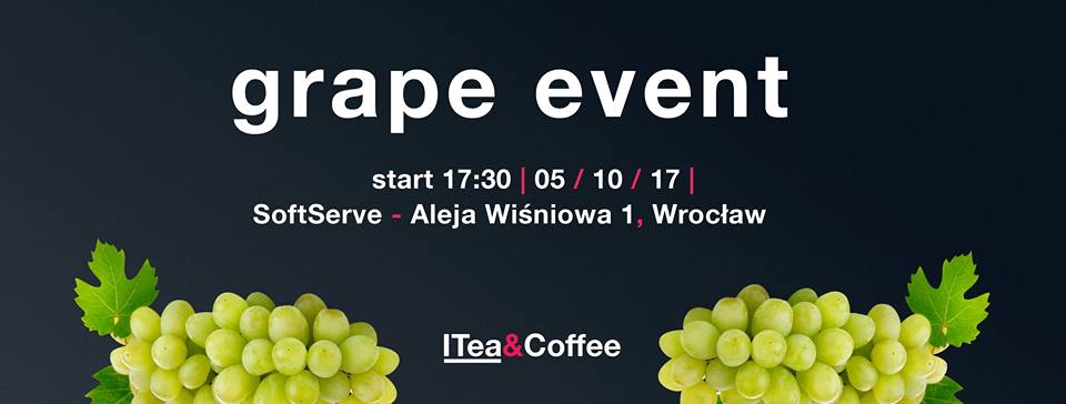 Wake up from your IT routine! Take part in a Grape Event