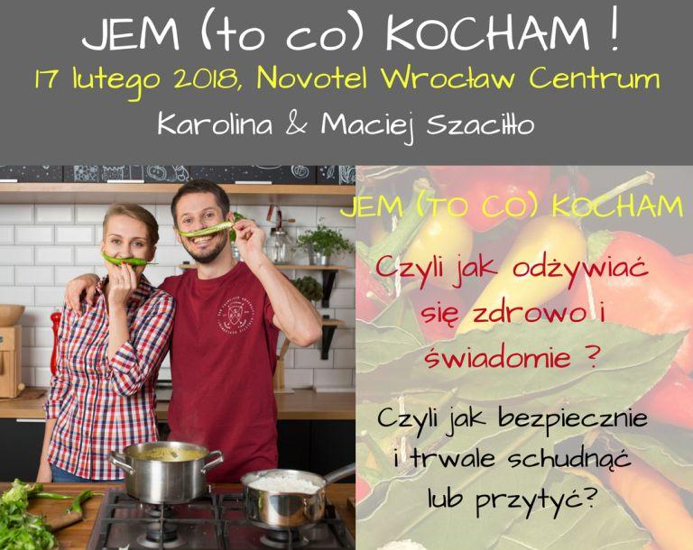 JEM (TO CO) KOCHAM – spotkanie z Maćkiem i Karoliną Szaciłło