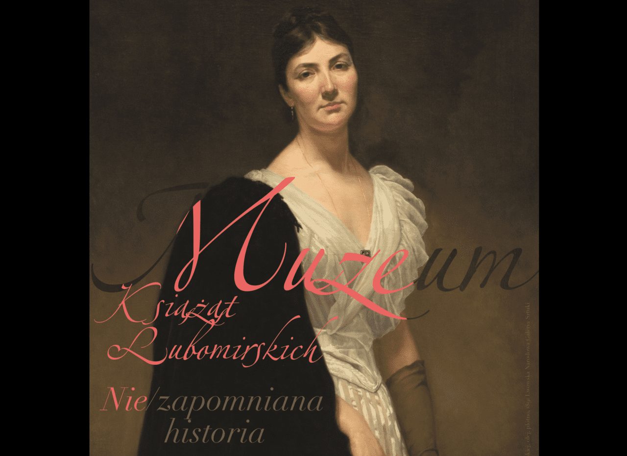 Wystawa „Muzeum Książąt Lubomirskich. Nie/zapomniana historia”