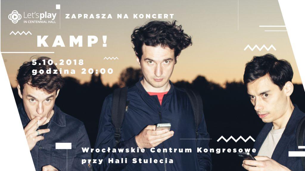Muzyczną jesień w ramach cyklu Let’s Play in Centennial Hall otworzy koncert  KAMP!