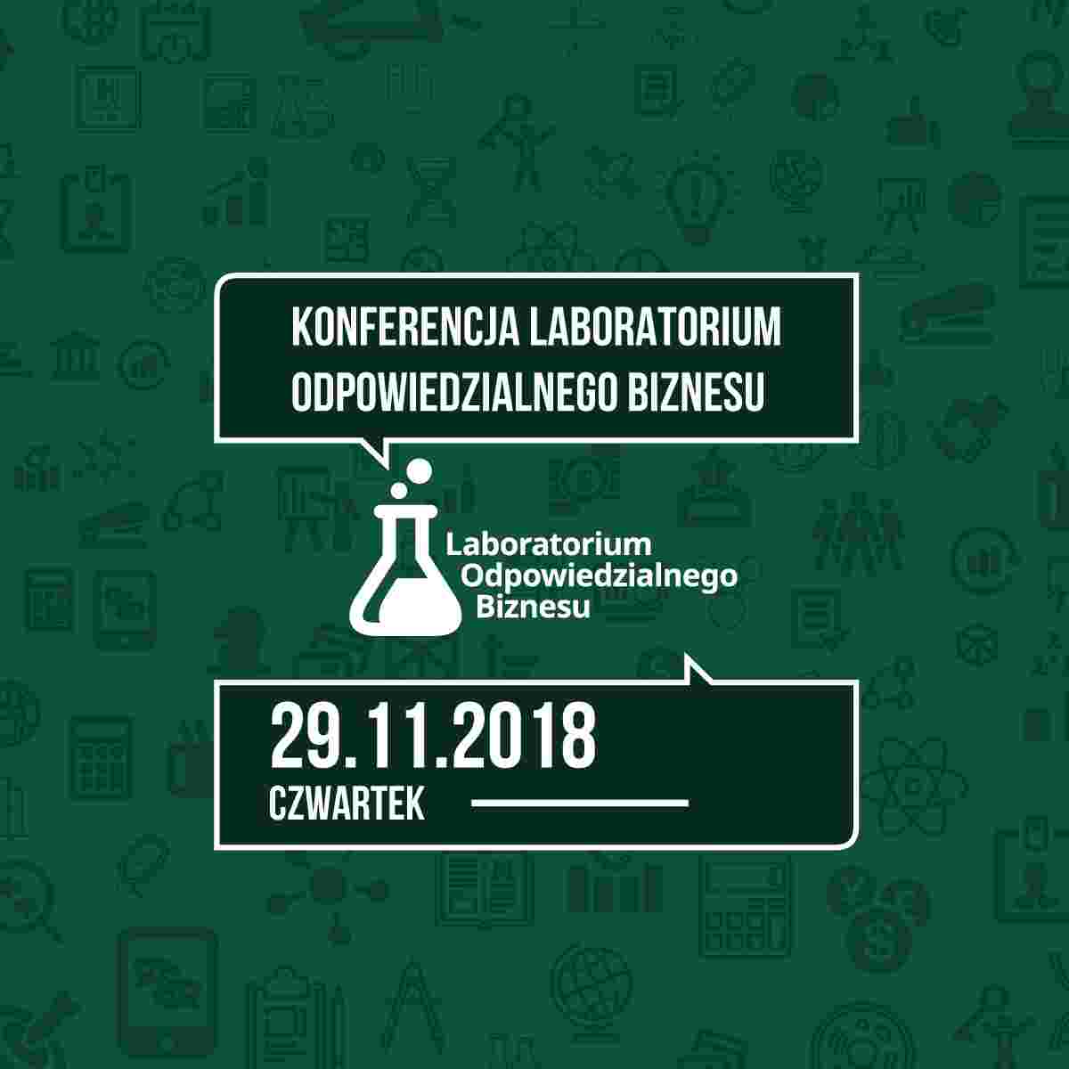 Rusza IV edycja Konferencji Laboratorium Odpowiedzialnego Biznesu