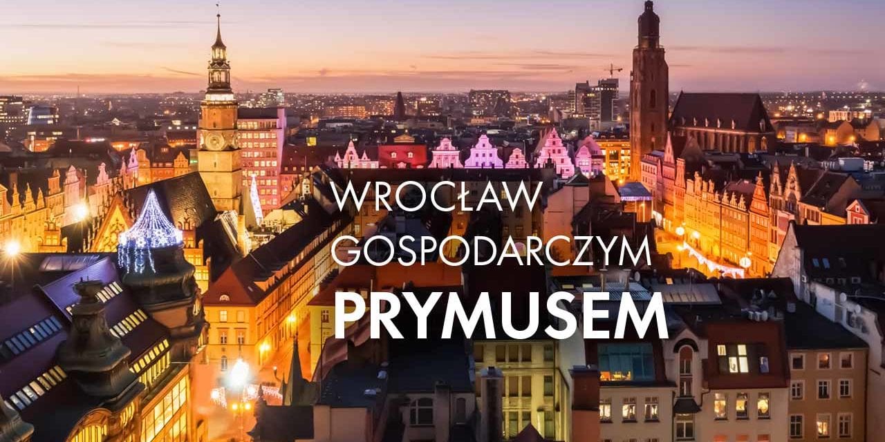 Wrocław gospodarczym prymusem